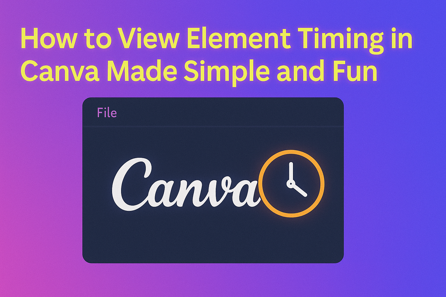 How to View Element Timing in Canva Made Simple and Fun