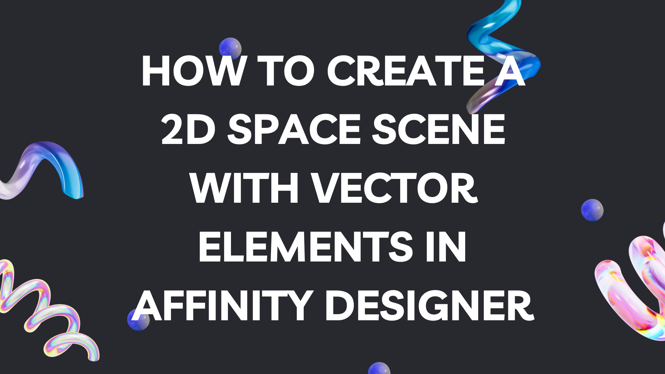 How to Create a 2D Space Scene with Vector Elements in Affinity Designer