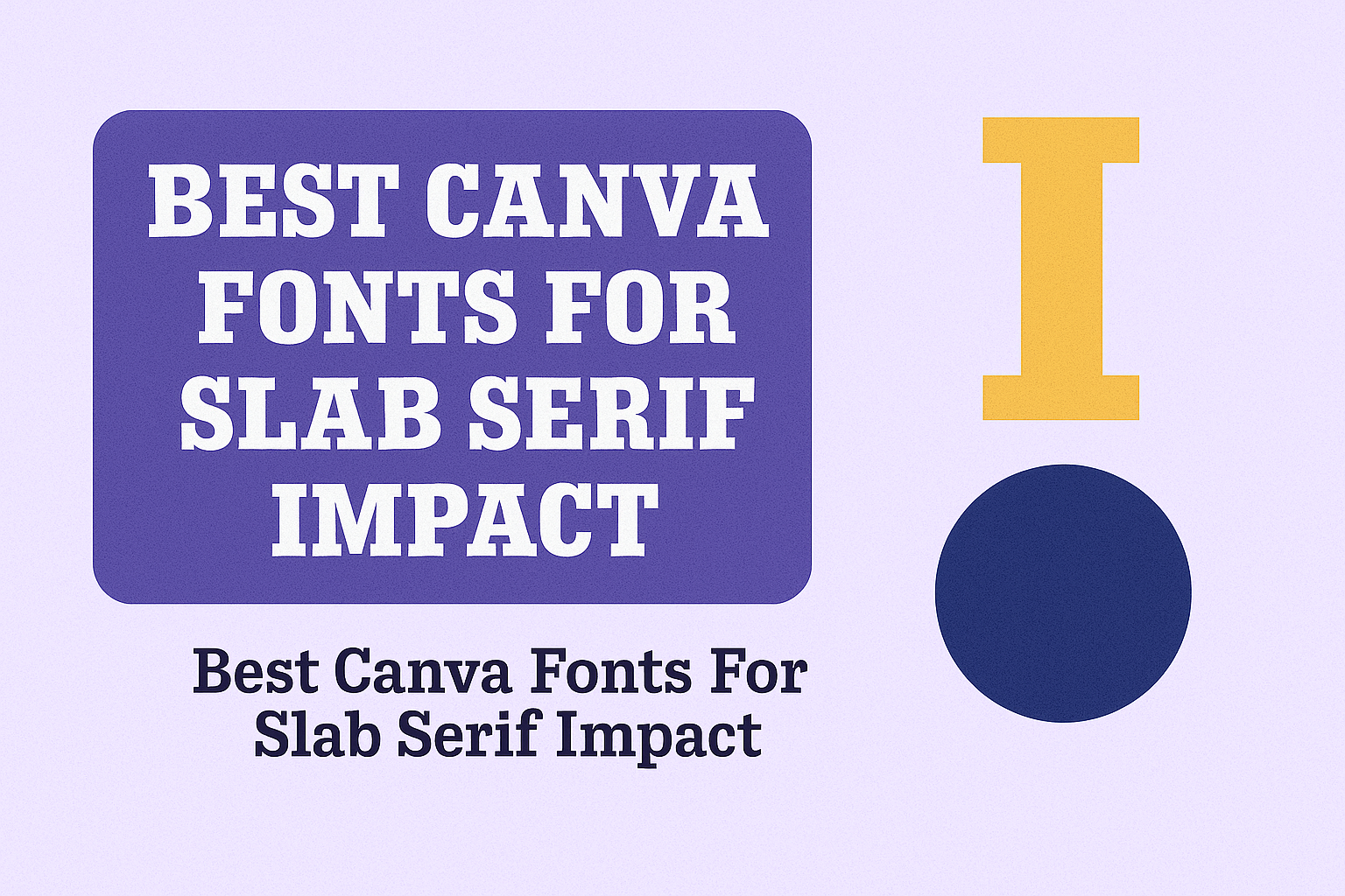 Best Canva Fonts For Slab Serif Impact