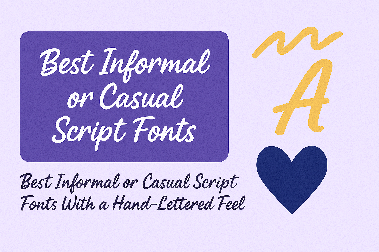 Best Informal Or Casual Script Fonts With A Hand-Lettered Feel
