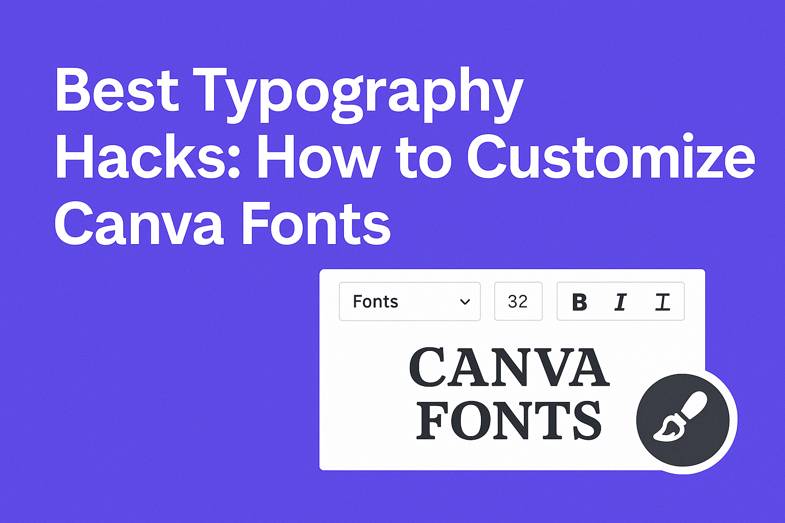 Best Typography Hacks: How To Customize Canva Fonts