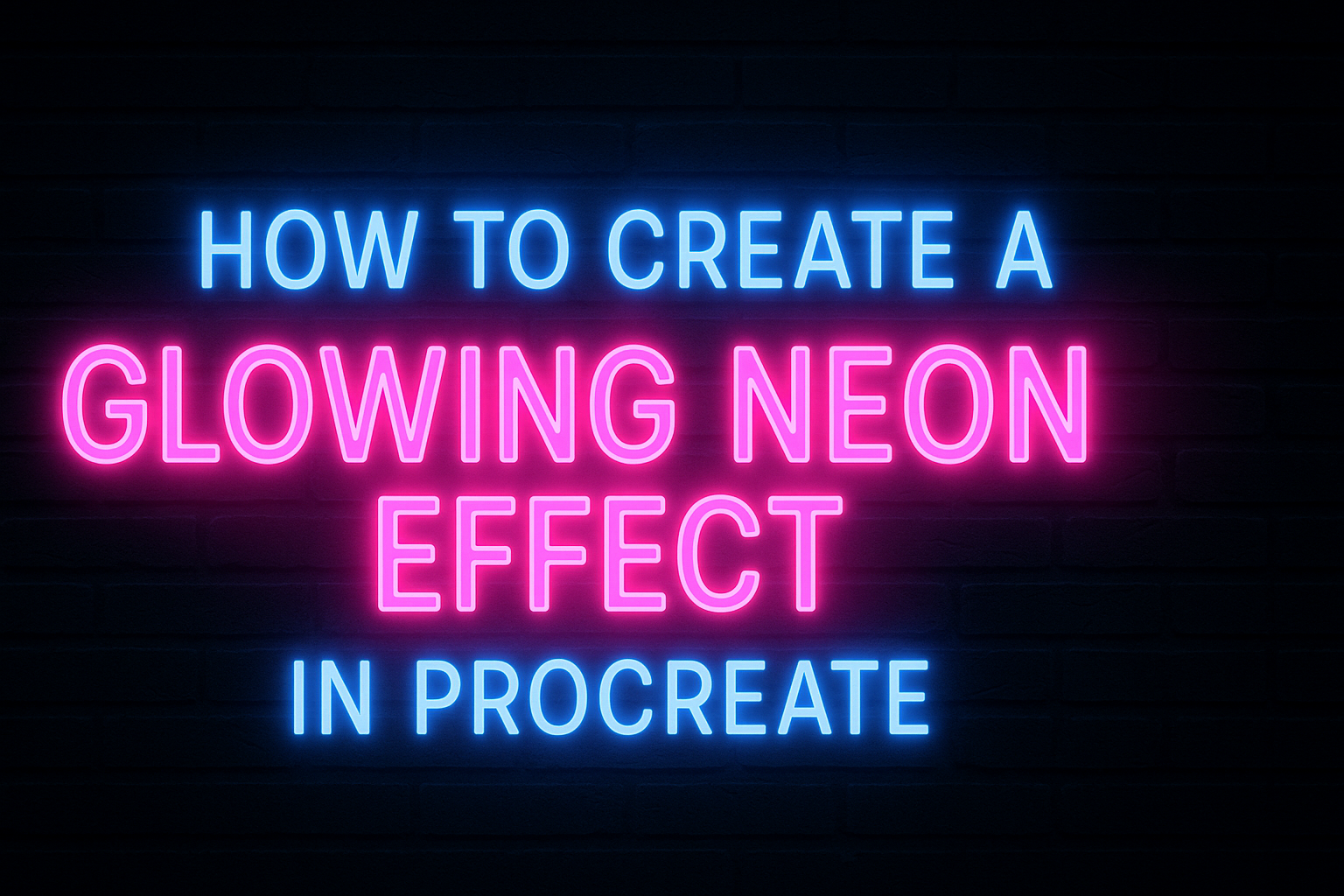How to Create a Glowing Neon Effect in Procreate