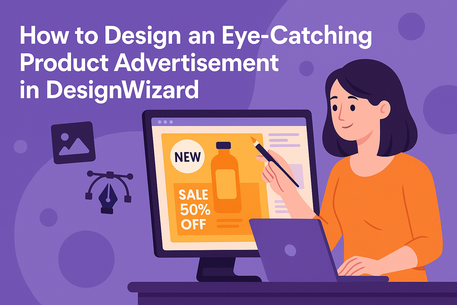 How to Design an Eye-Catching Product Advertisement in DesignWizard