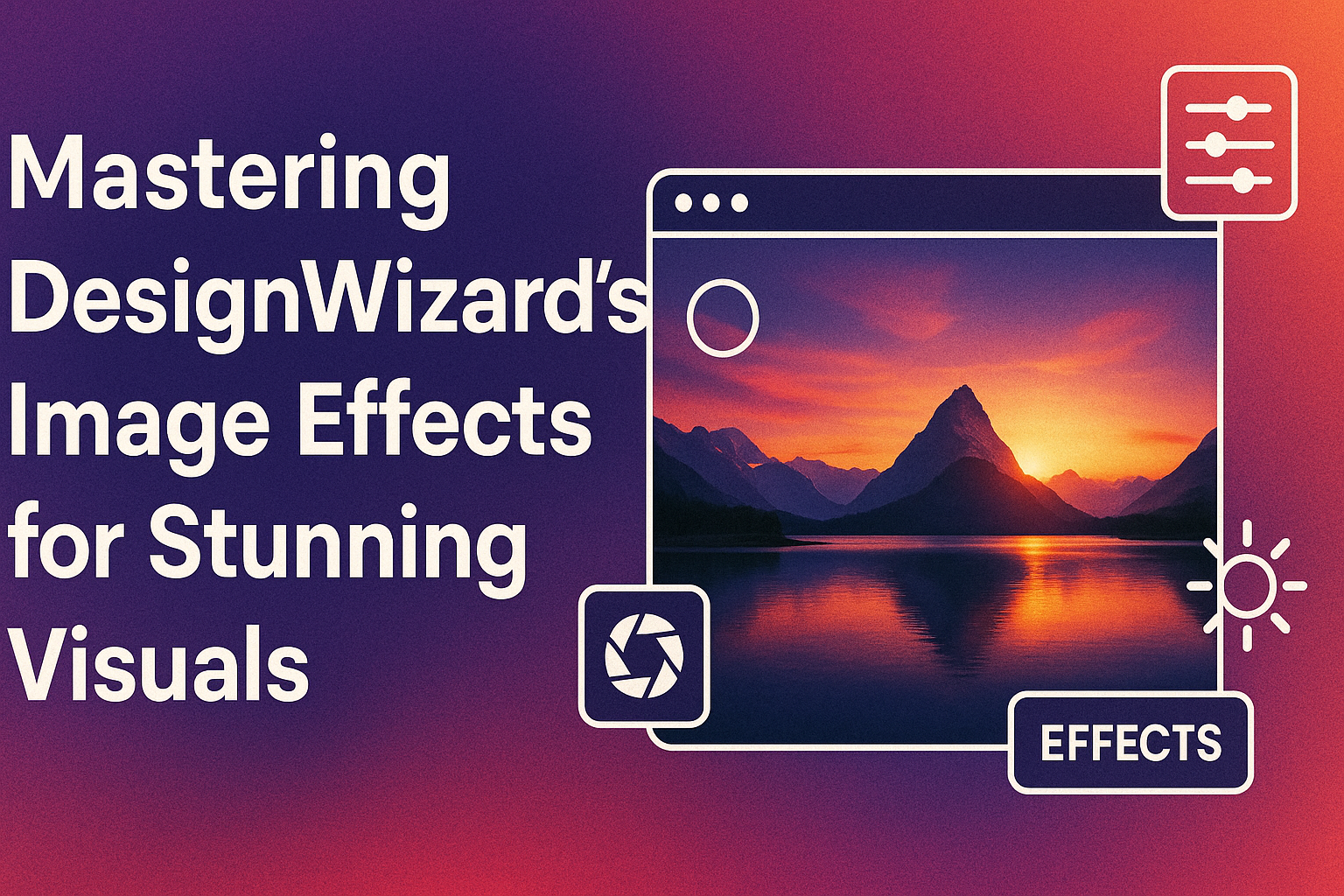 Mastering DesignWizard’s Image Effects for Stunning Visuals