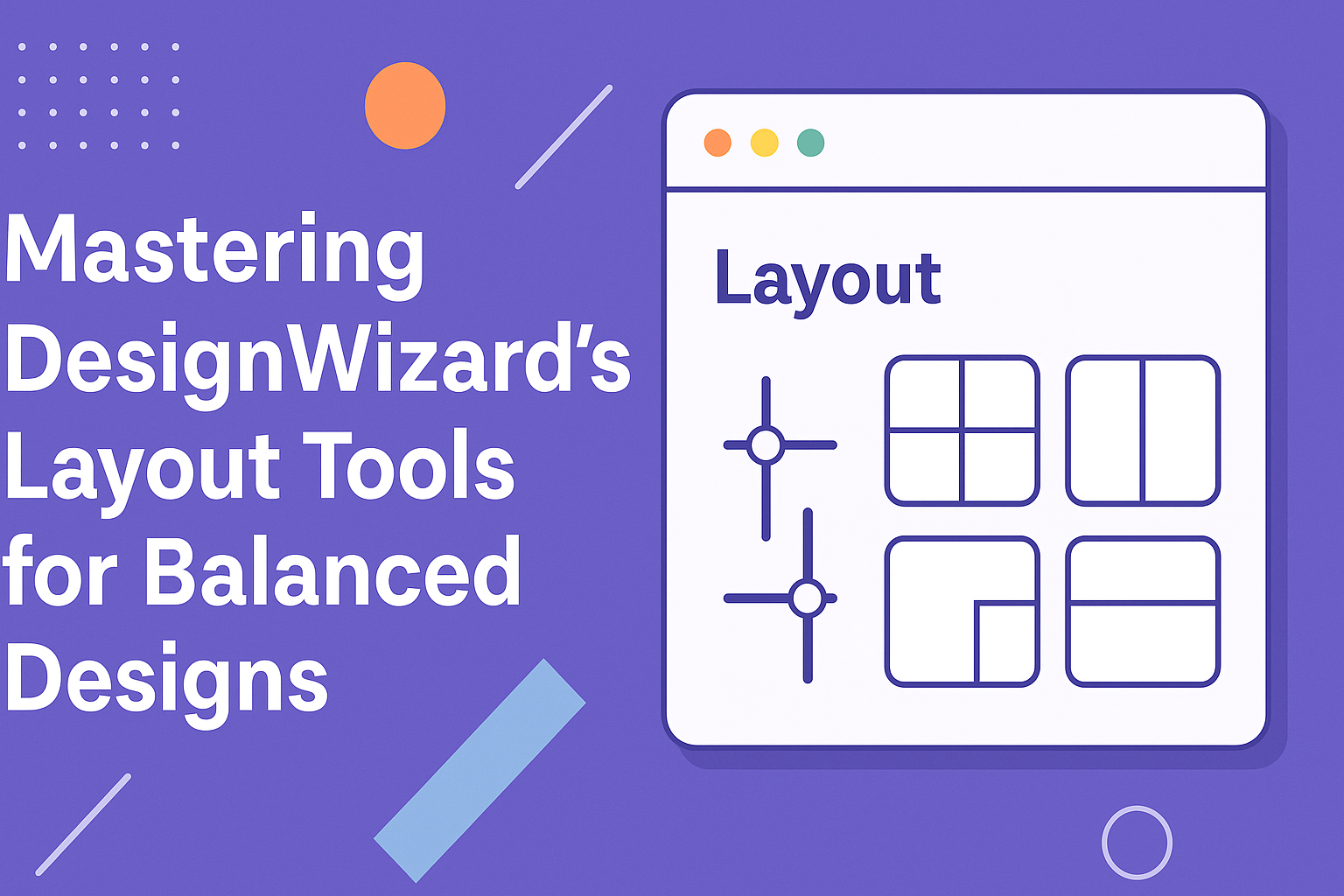 Mastering DesignWizard’s Layout Tools for Balanced Designs