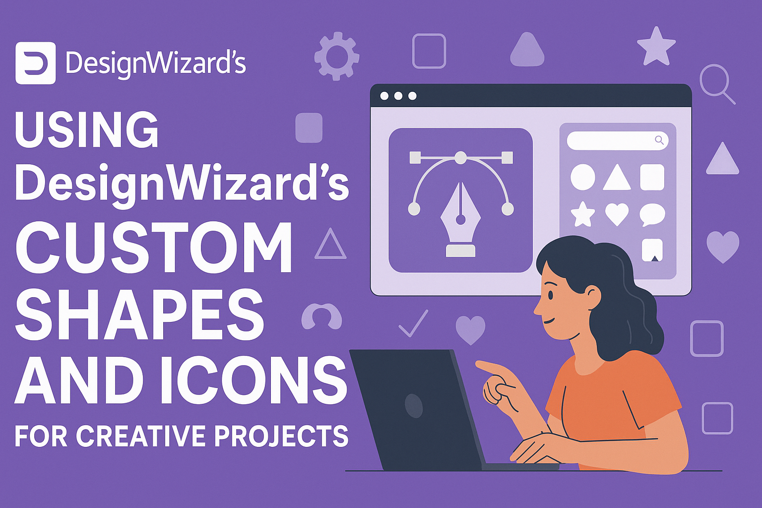 Using DesignWizard’s Custom Shapes and Icons for Creative Projects