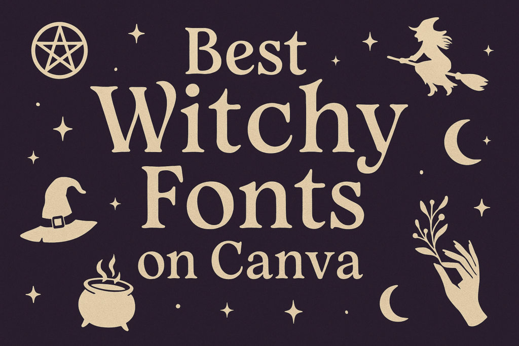 Best Witchy Fonts on Canva