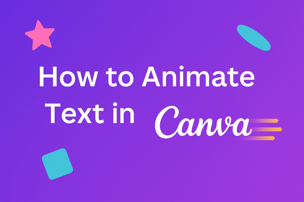 How to Animate Text in Canva