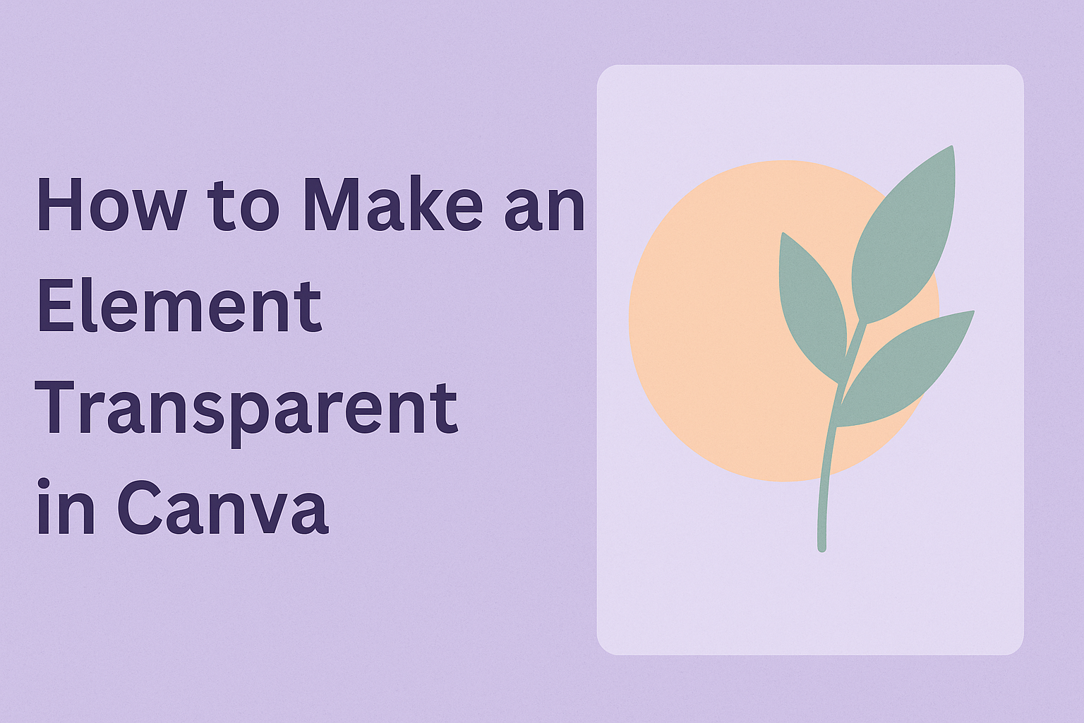 How to Make an Element Transparent in Canva
