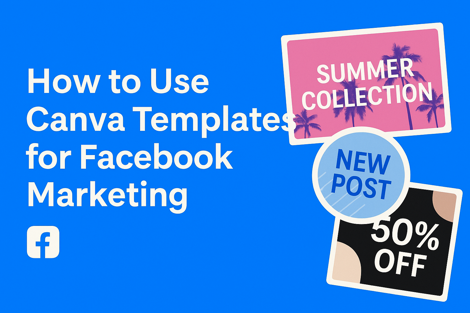 How to Use Canva Templates for Facebook Marketing